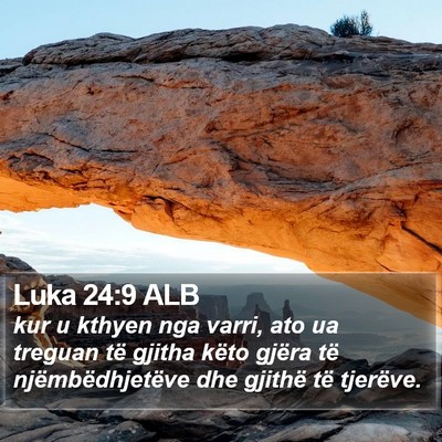 Luka 24:9 ALB Bible Verse Image