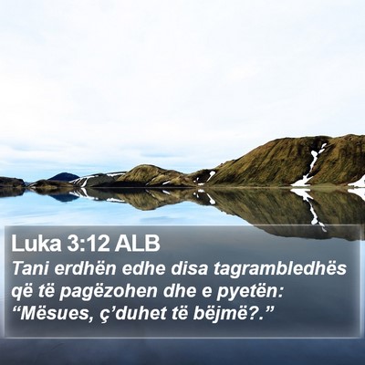 Luka 3:12 ALB Bible Verse Image