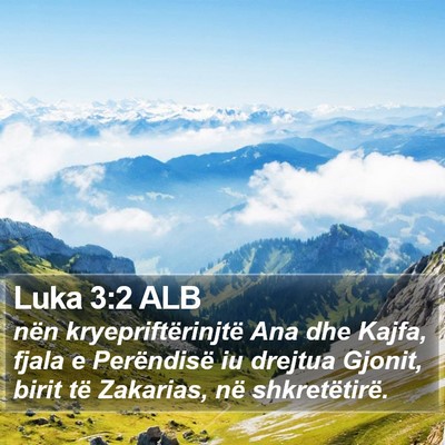 Luka 3:2 ALB Bible Verse Image