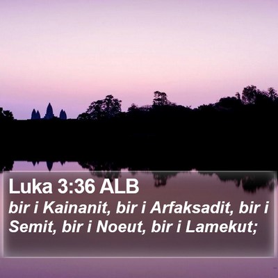 Luka 3:36 ALB Bible Verse Image