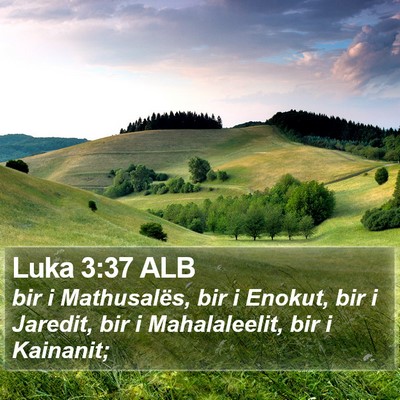 Luka 3:37 ALB Bible Verse Image