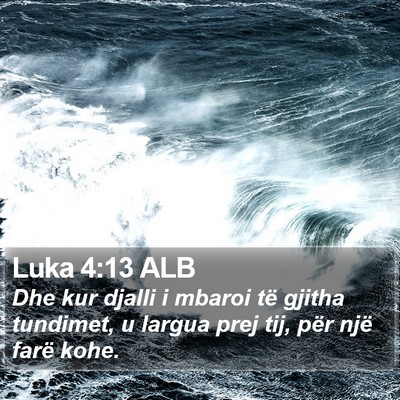 Luka 4:13 ALB Bible Verse Image