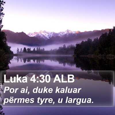 Luka 4:30 ALB Bible Verse Image