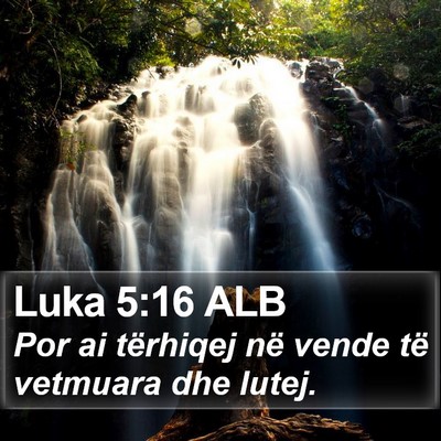 Luka 5:16 ALB Bible Verse Image