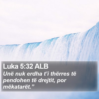 Luka 5:32 ALB Bible Verse Image