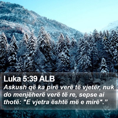 Luka 5:39 ALB Bible Verse Image