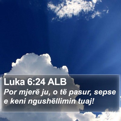 Luka 6:24 ALB Bible Verse Image