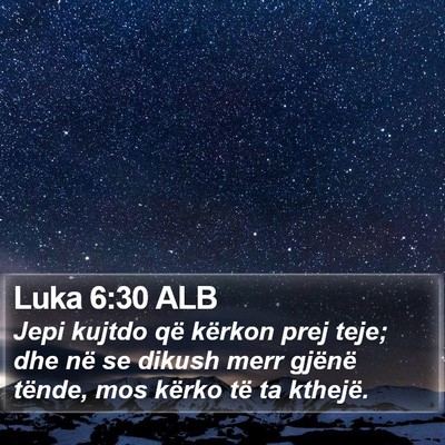 Luka 6:30 ALB Bible Verse Image