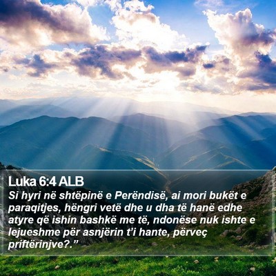 Luka 6:4 ALB Bible Verse Image