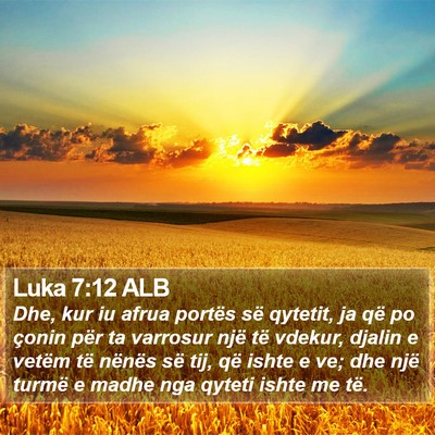 Luka 7:12 ALB Bible Verse Image