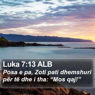 Luka 7:13 ALB Bible Verse Image