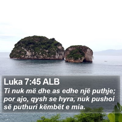 Luka 7:45 ALB Bible Verse Image