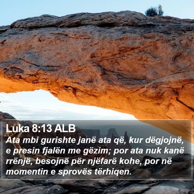 Luka 8:13 ALB Bible Verse Image