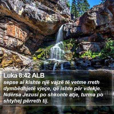 Luka 8:42 ALB Bible Verse Image