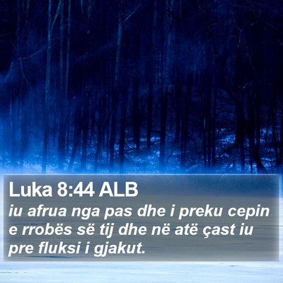 Luka 8:44 ALB Bible Verse Image