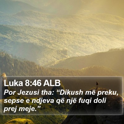 Luka 8:46 ALB Bible Verse Image