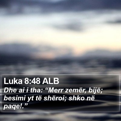 Luka 8:48 ALB Bible Verse Image