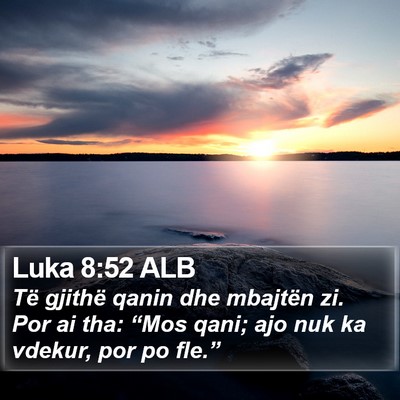Luka 8:52 ALB Bible Verse Image