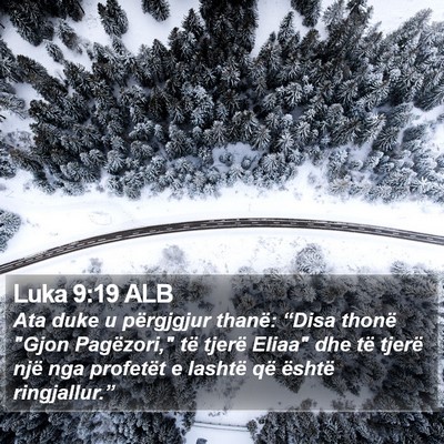 Luka 9:19 ALB Bible Verse Image