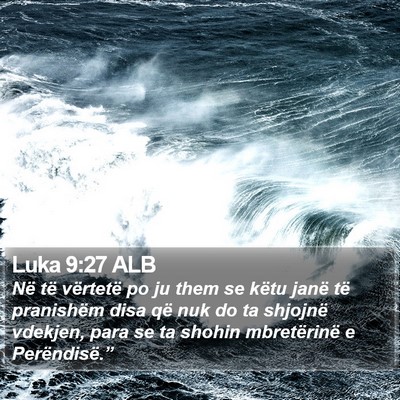 Luka 9:27 ALB Bible Verse Image