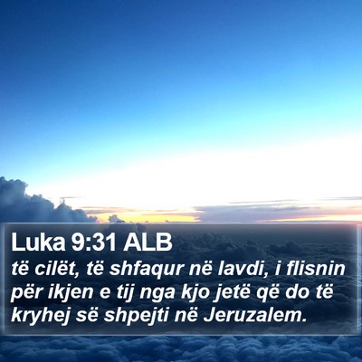 Luka 9:31 ALB Bible Verse Image