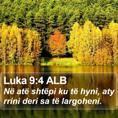 Luka 9:4 ALB Bible Verse Image