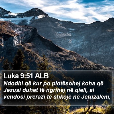 Luka 9:51 ALB Bible Verse Image