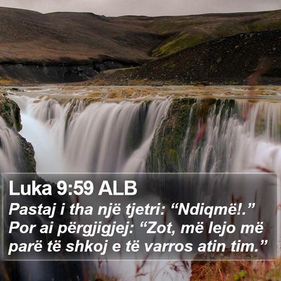 Luka 9:59 ALB Bible Verse Image