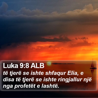 Luka 9:8 ALB Bible Verse Image