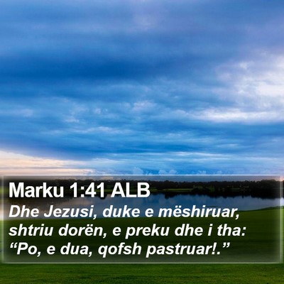 Marku 1:41 ALB Bible Verse Image