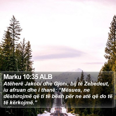 Marku 10:35 ALB Bible Verse Image
