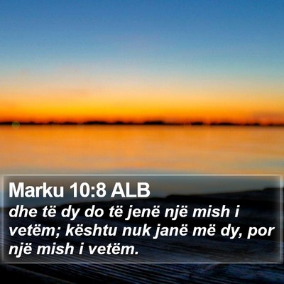 Marku 10:8 ALB Bible Verse Image