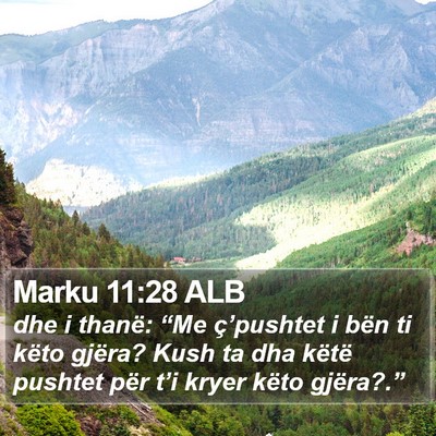 Marku 11:28 ALB Bible Verse Image