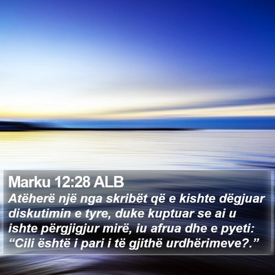 Marku 12:28 ALB Bible Verse Image