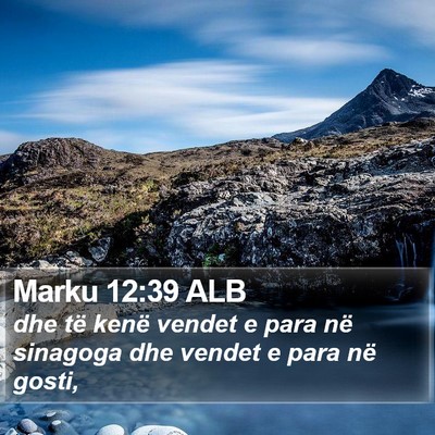 Marku 12:39 ALB Bible Verse Image