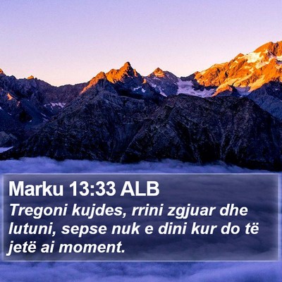 Marku 13:33 ALB Bible Verse Image