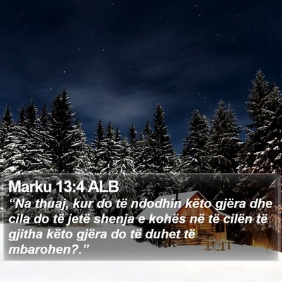 Marku 13:4 ALB Bible Verse Image