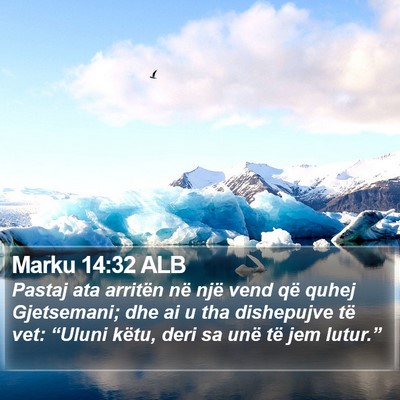 Marku 14:32 ALB Bible Verse Image