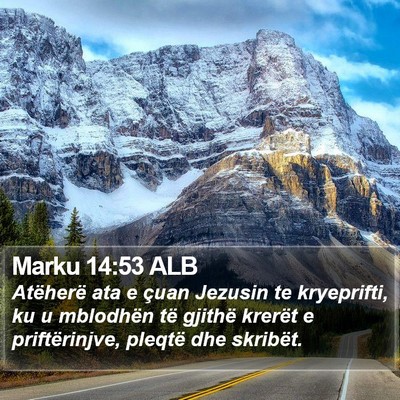 Marku 14:53 ALB Bible Verse Image