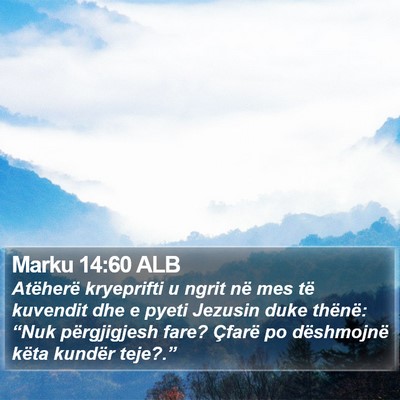 Marku 14:60 ALB Bible Verse Image