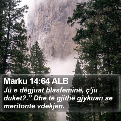 Marku 14:64 ALB Bible Verse Image