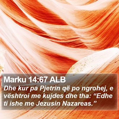 Marku 14:67 ALB Bible Verse Image
