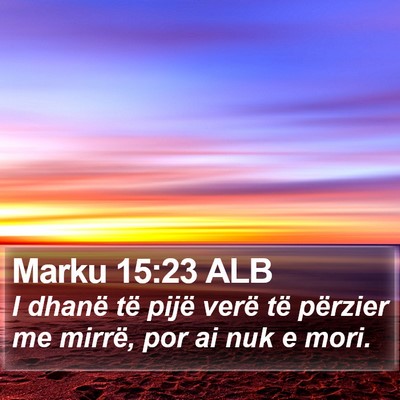 Marku 15:23 ALB Bible Verse Image