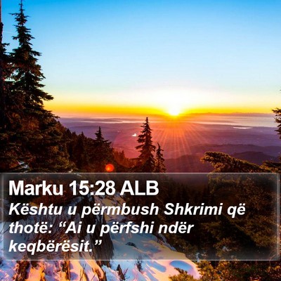 Marku 15:28 ALB Bible Verse Image