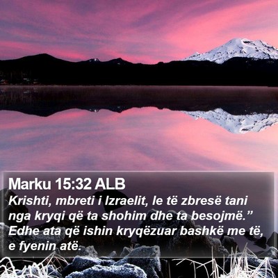 Marku 15:32 ALB Bible Verse Image