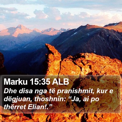 Marku 15:35 ALB Bible Verse Image