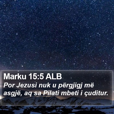 Marku 15:5 ALB Bible Verse Image