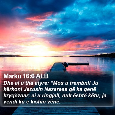 Marku 16:6 ALB Bible Verse Image