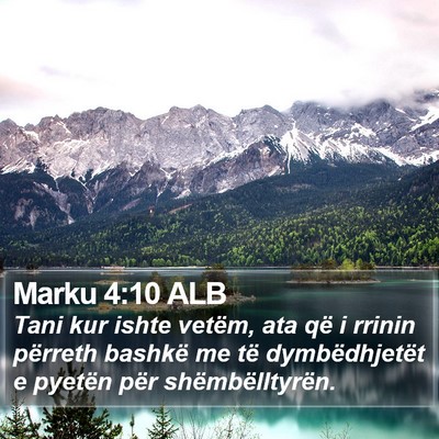 Marku 4:10 ALB Bible Verse Image