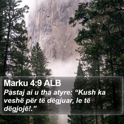 Marku 4:9 ALB Bible Verse Image